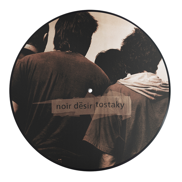 Noir Désir - Tostaky - Vinyle picture (édition limitée)