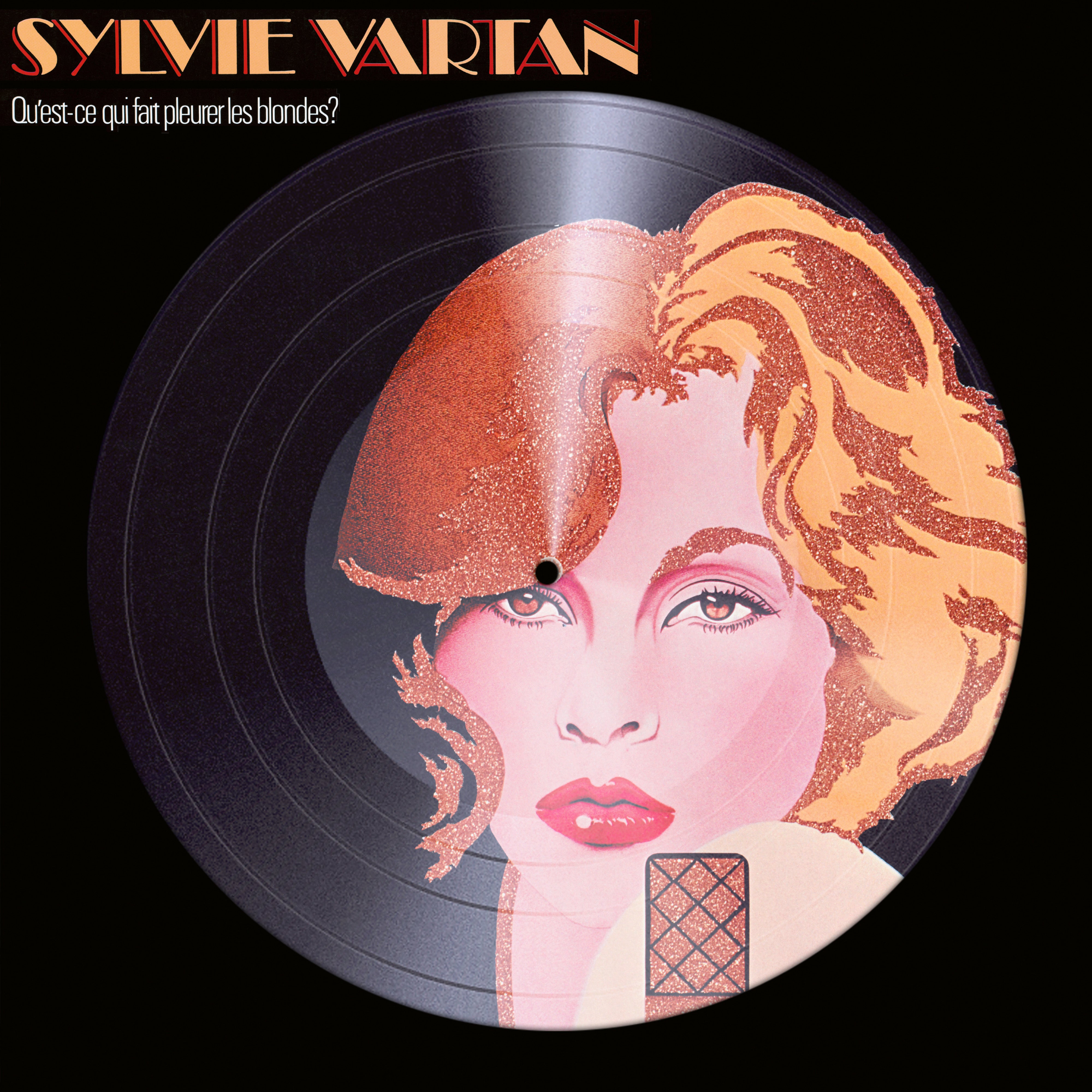 Sylvie Vartan - Qu'est-ce qui fait pleurer les blondes ? - Vinyle Picture Disc Édition Limitée (Exclusivité store)
