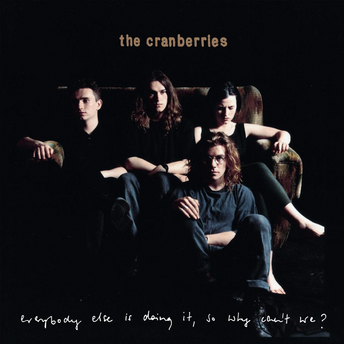The Cranberries - Everybody Else Is Doing It, So Why Can't We? - Vinyle transparent