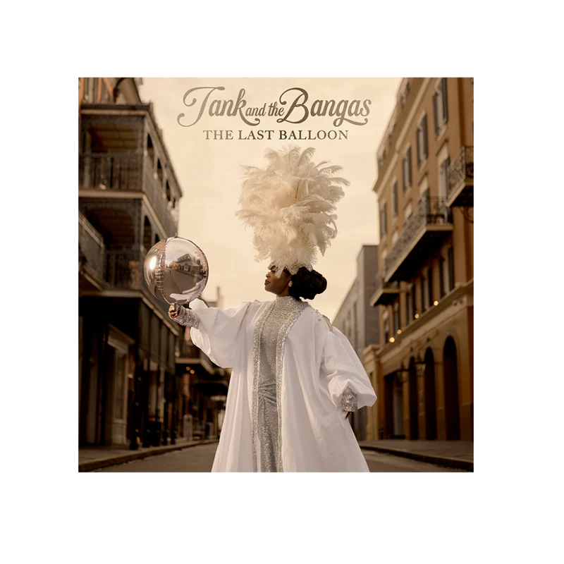 Tank And The Bangas - Last Balloon - Vinyle