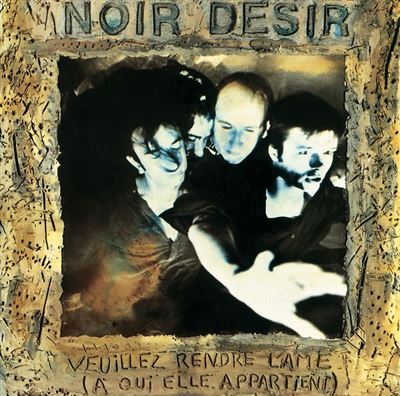 Noir Désir - Veuillez Rendre L'ame - Vinyle Standard