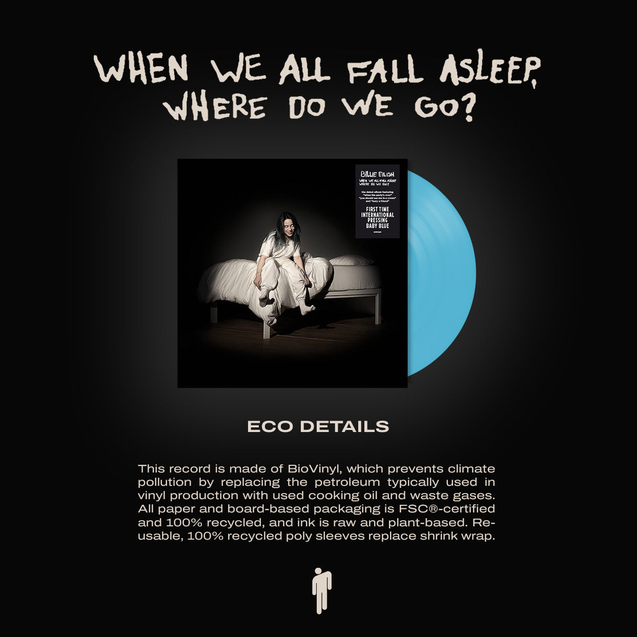 Billie Eilish - WHEN WE ALL FALL ASLEEP, WHERE DO WE GO? [first INTL pressing in baby blue] - Vinyle Couleur Bleu