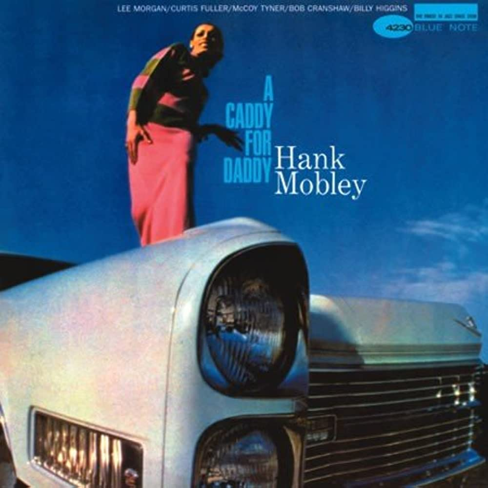 Hank Mobley - A Caddy For Daddy (Blue Note, 1965) - Vinyle Tone Poet Series