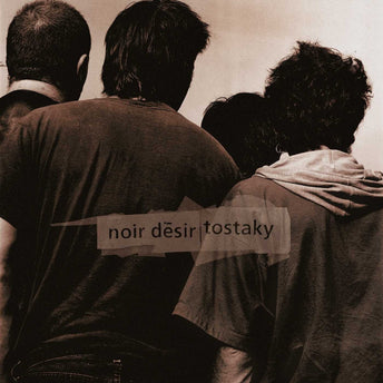 Noir Désir - Tostaky - Vinyle