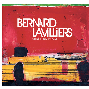 Bernard Lavilliers - Arrêt sur image - Double Vinyle