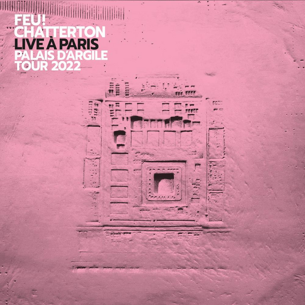 Feu! Chatterton - Live à Paris 2022 - Quadruple Vinyle dédicacé